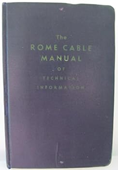 Hardcover The Rome Cable Manual of Technical Information Book