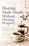 Hosting Made Simple, Without Owning Property: Do not paint the front door, buy an espresso machine instead