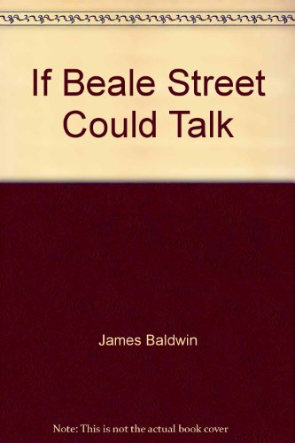 If Beale Street Could Talk 9991465294 Book Cover