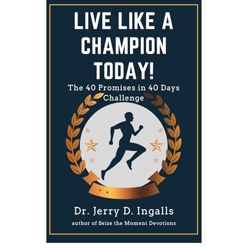 Live Like a Champion Today by Dr. Jerry D. Ingalls episode artwork