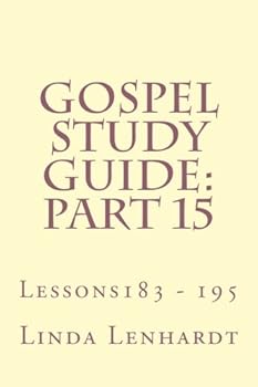 Paperback Gospel Study Guide: Part 15: Lessons183 - 195 Book