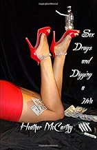 Sex Drugs and Digging a Hole