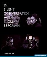 In Silent Conversation with Ingmar Bergman 3856164006 Book Cover