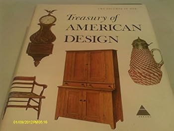 Treasury of American Design and Antiques, 2 Volumes in 1 : A Pictorial Survey of Popular Folk Arts Based Upon Watercolor Renderings in the Index of American Design, At the National Gallery of Art