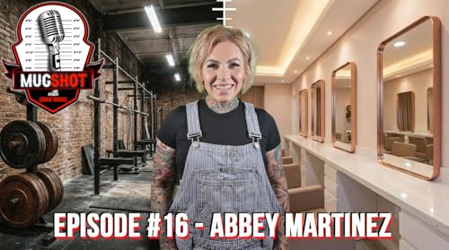 #16 Abbey Martinez &ndash; From Powerlifting Glory to Battling Online Predators: The Untold Story of Grit