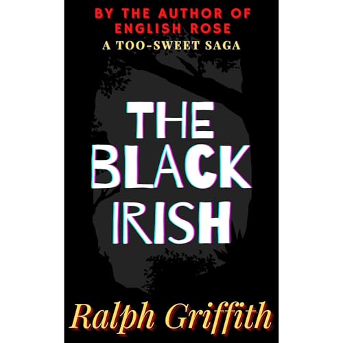 The Black Irish by Ralph Griffith episode artwork