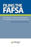 Filing the FAFSA: The Edvisors Guide to Completing the Free Application for Federal Student Aid