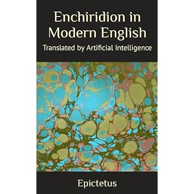 Enchiridion in Modern English: Translated by Artificial Intelligence
