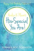 Happy 15th Birthday Celebration! Analisa K. Placenti : How Special You Are! 1671739701 Book Cover