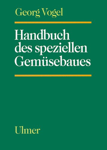 Handbuch des speziellen Gemüsebaues