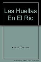 Las Huellas En El Rio (Spanish Edition) 9504903681 Book Cover