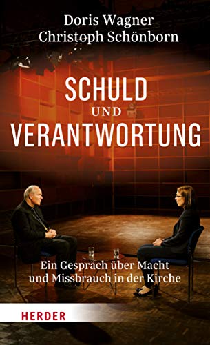 Schuld und Verantwortung: Ein Gespräch über Macht und Missbrauch in der Kirche (German Edition) - Wagner, Doris