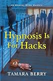 Hypnosis Is for Hacks (An Eleanor Wilde Mystery)