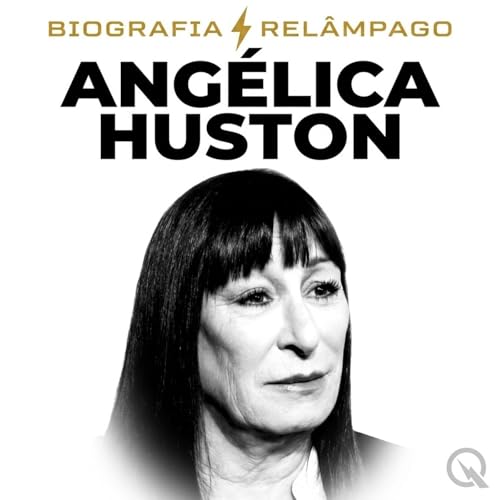 Ang&eacute;lica Huston - Biografia Rel&acirc;mpago cover art