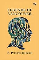 Legends Of Vancouver 9376396367 Book Cover