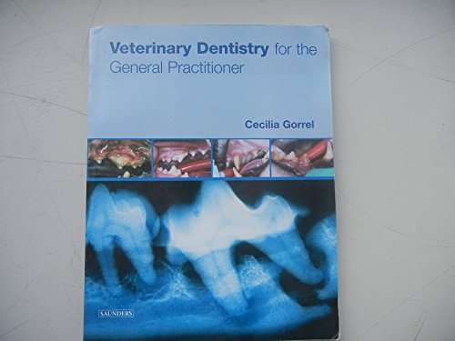 Veterinary Dentistry for the General Practitioner