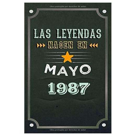 Las leyendas nacen en Mayo 1987: REGALO DE CUMPLEAÑOS, NACIDOS EN LOS AÑOS 1987 Regalos Creativos Cuaderno forrado Diario 15.24 x 22.86 cm CUADERNO DE ... CUADERNO DE NOTAS, REGALOS PERSONALIZADOS