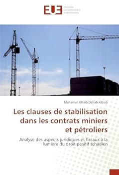 Paperback Les Clauses de Stabilisation Dans Les Contrats Miniers Et Pétroliers [French] Book