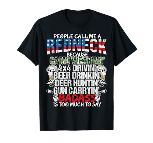 People Call Me Redneck Funny Redneck Gift T-shirt T-Shirt