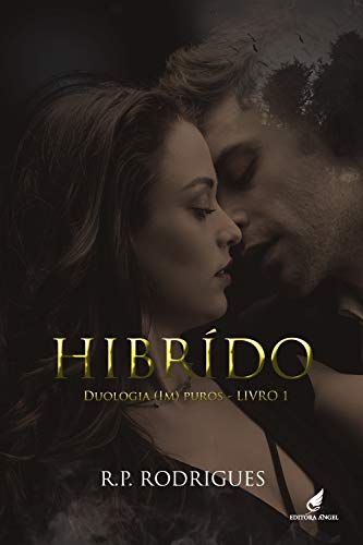 Hibrído (Duologia (Im) Puros Livro 1)