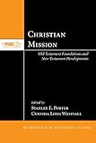  Christian Mission: Old Testament Foundations and New Testament Developments (McMaster New Testament Studies Series Book 9) (English Edition)