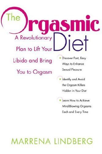 The Orgasmic Diet: A Revolutionary Plan to Lift Your Libido ...