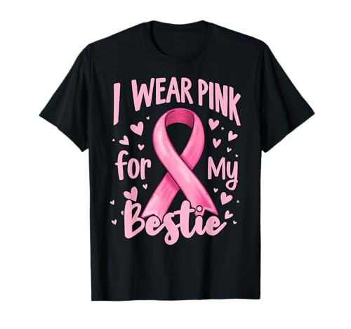 I Wear Pink For My Bestie Cancer Awareness Ribbon T-Shirt