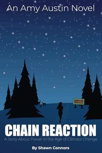 Chain Reaction: A Story About Power in the Age of Climate Change