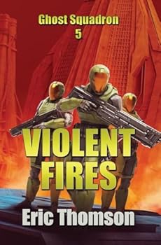 Hardcover Violent Fires (Ghost Squadron) Book