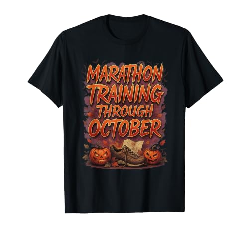 Marathon Training Through October Halloween Fitness Gym T-Shirt