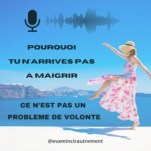 Pourquoi tu n'arrives pas &agrave; maigrir - Ce n'est pas un probl&egrave;me de volont&eacute;