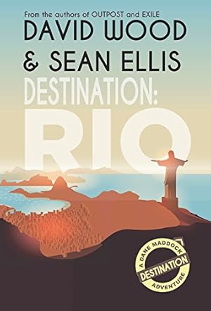 Destination: Rio: A Dane Maddock Adventure (Dane Maddock Destination Adventure Book 1)