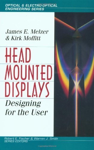 Buy Head-Mounted Displays: Designing for the User (Optical and Electro ...