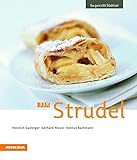33 x Strudel: So genießt Südtirol (So genießt Südtirol / Ausgezeichnet mit dem Sonderpreis der G 33 x Strudel: So genießt Südtirol (So genießt Südtirol / Ausgezeichnet mit dem Sonderpreis der G