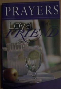 Paperback Prayers Loyal of a Friend Book