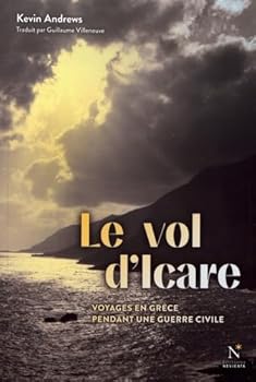 Le vol d'Icare - voyages en Grèce pendant une guerre civile
