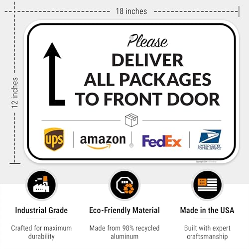 Image of Package Delivery Sign, Delivery Instructions Deliver All Package to Front Door Up Arrow Sign, 12x18 Inches, Rust Free .063 Aluminum, Fade Resistant, Made in USA