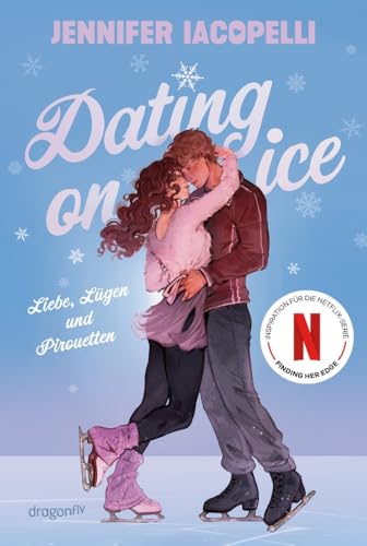 Cover zum Buch Dating On Ice: Liebe, Lügen und Pirou...