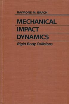 Hardcover Mechanical Impact Dynamics: Rigid Body Collisions Book