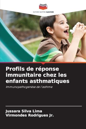 Profils de réponse immunitaire chez les enfants asthmatiques: Immunopathogenèse de l'asthme