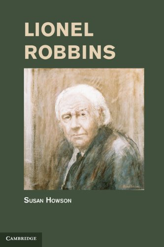 Lionel Robbins (Historical Perspectives on Modern Economics)