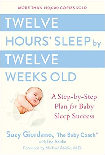 [0525949593] [9780525949596] Twelve Hours' Sleep by Twelve Weeks Old: A Step-by-Step Plan for Baby Sleep Success- Hardcover