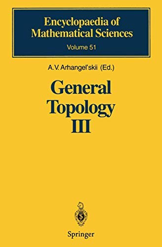 General Topology III: Paracompactness, Function Spaces, Descriptive Theory (Encyclopaedia of Mathematical Sciences Book 51)