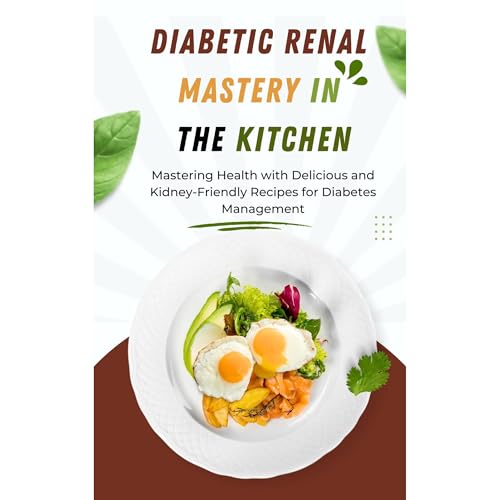Diabetic Renal Mastery in the Kitchen Audiolibro Por Marie L Woodcock arte de portada