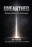 UNEARTHED: The Source Behind Elite Performance