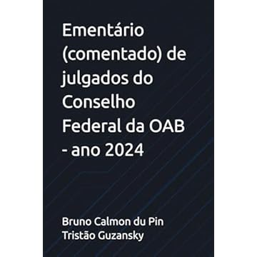 Capa do livro Ementário (comentado) de julgados do Conselho Federal da OAB - ano 2024 (Portuguese Edition)