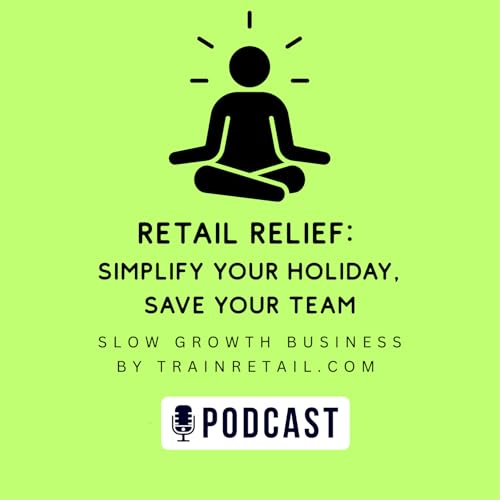 Page de couverture de Retail Relief: Simplify Your Holiday and Save Your Team