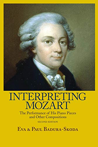 Télécharger Interpreting Mozart: The Performance of His Piano Pieces and Other Compositions (English Edition) PDF