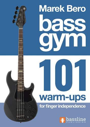 Bass Gym – 101 Warm Ups for Finger Independence (Bass Gym Series by Marek Bero)