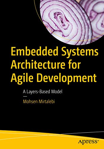 Embedded Systems Architecture for Agile Development: A Layers-Based Model view 2